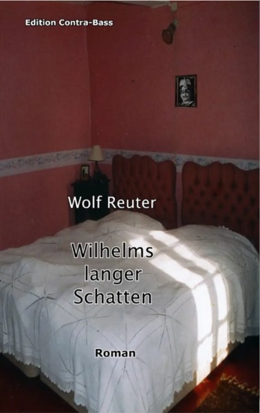 Wolf Reuter - Wilhelms langer Schatten