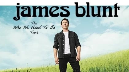 JAMES BLUNT + TORS - Who We Used To Be Tour